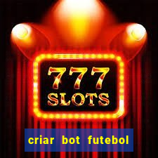 criar bot futebol virtual bet365